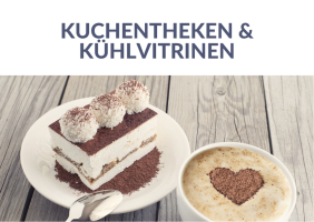 ✿ Kuchentheken &amp; Kühlvitrinen